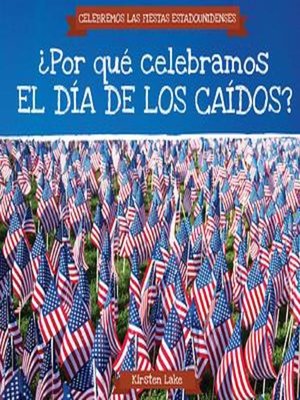 cover image of ¿Por qué celebramos el Día de los Caídos? (Why Do We Celebrate Memorial Day?)